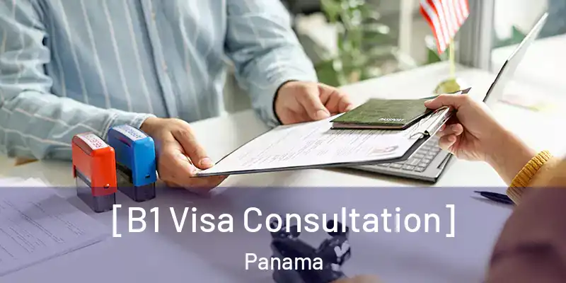  [B1 Visa Consultation] Panama