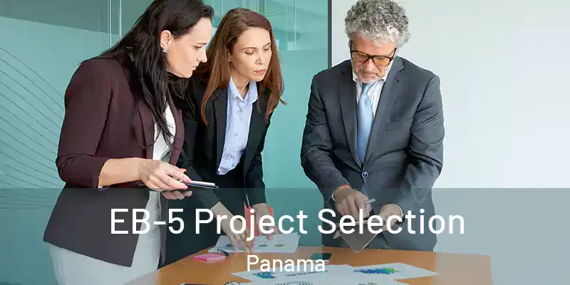  EB-5 Project Selection Panama