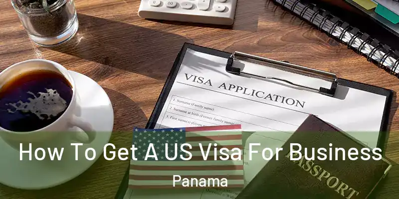  How To Get A US Visa For Business Panama