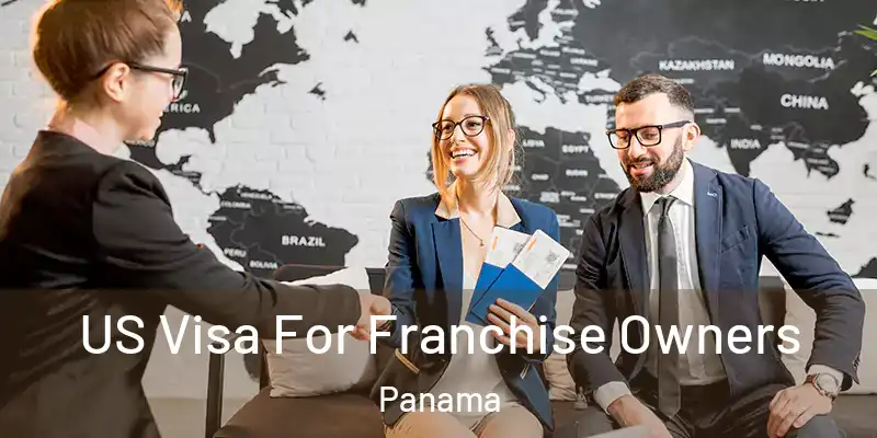  US Visa For Franchise Owners Panama