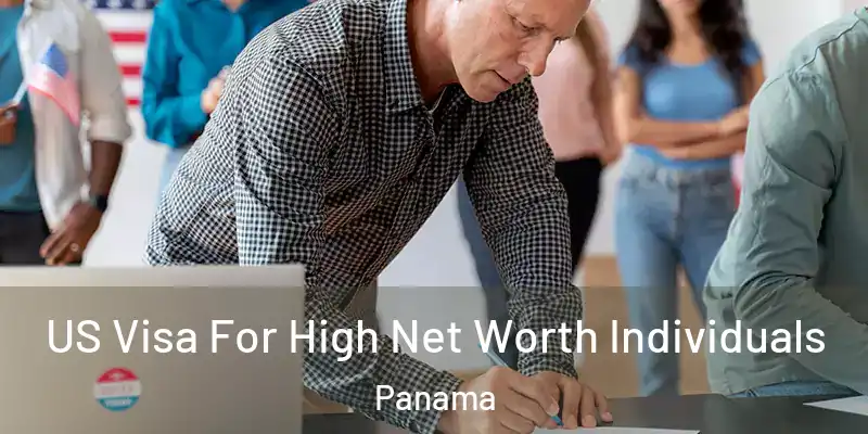  US Visa For High Net Worth Individuals Panama