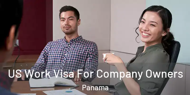  US Work Visa For Company Owners Panama